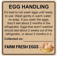 an egg hanging from a sign that says,'it's best to wash eggs until ready to use wash gently in warm water no soap if you wash the eggs they '