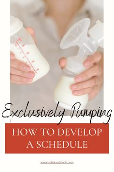 a woman holding two baby bottles with the words exclusively pumping how to develop a schedule