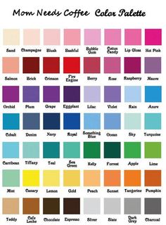 the color chart for mom needs coffee