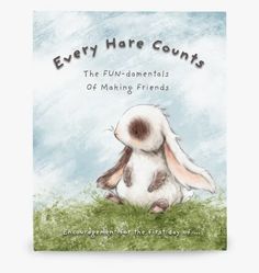 the book cover for every here counts, with an image of a bunny sitting in grass