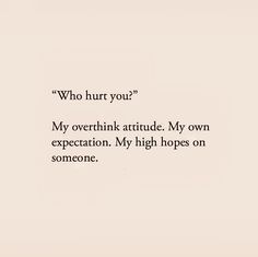 I Feel Too Much, Dont Expect Too Much Quotes, You're Not Too Much Quote, Love Too Much, Realistic Quotes Truths Facts, Expectations Hurted Quotes Feeling, Too Much, When You Love Someone So Much It Hurts, Expecting The Worst Quotes