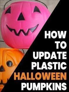 two pumpkins with the words how to update plastic halloween pumpkins