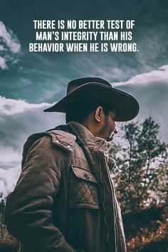 a man wearing a hat and jacket with a quote on the side that says, there is no better test of man's int ages than his behavior when he is wrong