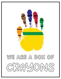 we are a box of crayons handprint on white paper with the words, we are a box of crayons