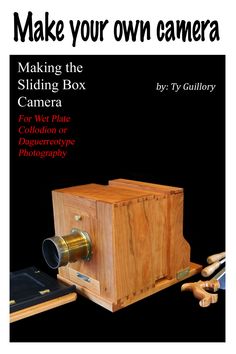 the cover of make your own camera showing a wooden box with a lens in it