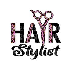 the word hair stylist with pink and black leopard print is in front of a pair of scissors