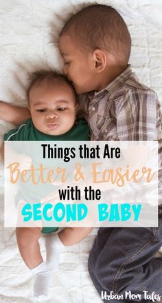 two babies laying next to each other with the words things that are better and easier with the second baby