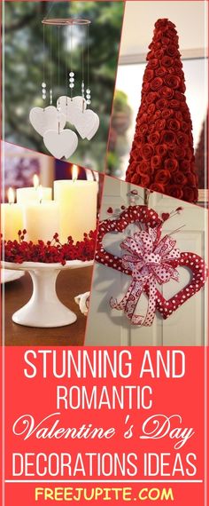 valentine's day decorations and crafts are featured in this collage with the words stunning and romantic valentine's day decorations