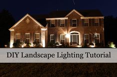 a large brick house lit up at night with the words diy landscape lighting tutorial