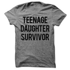 Teenage Daughter Survivor This shirt is for the parent that made it to hell and back. Somewhere between a Medal of Honor and a Purple Heart, this shirt symbolizes the highest rank a parent can achieve, "Teenage Daughter Survivor". Stand proud, brave parent, you can clearly handle anything. You are going to love the ultra soft feel of this classic fitted tee! Made from 90% cotton, 10% polyester athletic blend cloth. Printed right here in the USA. #fathersday Vinyl Inspiration, Tshirts Ideas, Basketball Tricks, Parenting Teenagers, Teenage Daughters, Mommy Style, Mommy Life, Material Girl, Cat Walk