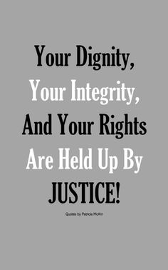 an image with the words your identity, your integity, and your rights are held up by justice