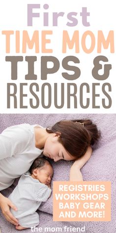 a mother and her baby sleeping on the bed with text overlay that reads first time mom tips & resources