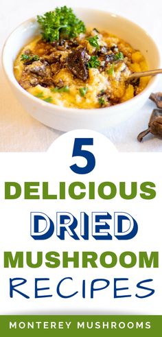 five delicious dishes with mushrooms in them and the title overlay reads 5 delicious dried mushroom recipes