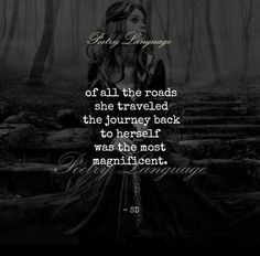 a woman standing in the woods with a quote on her face that says, every language of all the roads she traveled the journey back to herself was the most magnificent