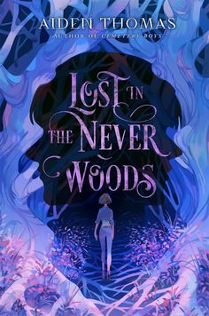 the book cover for lost in the never woods, with an image of a woman standing in