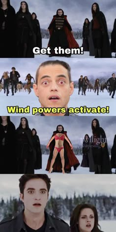 some people are in the snow and one is wearing a costume with words that say, get them wind powers activate