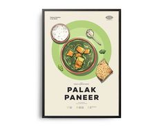 a poster with some food on it and the words palak paneer written in black