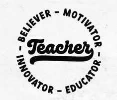 a black and white photo of a teacher's logo with the words, believeer - motivator innovator - educators