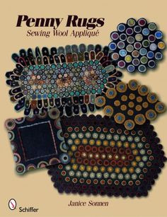 the book cover for penny rugs sewing wool applique