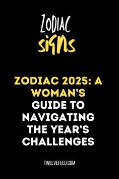 zodiac signs and zodiac woman's guide to navigating the year's challenges