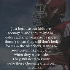 a football player with a quote on it that says, just because our kids are teenagers and they might be 6 feet tall and wear