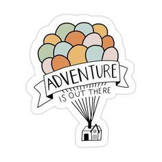 a sticker that says adventure is out there with balloons in the sky above it