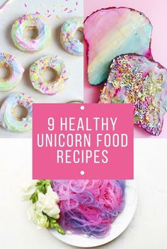 there are different types of unicorn food on this plate and in the background is a pink sign that says 9 healthy unicorn food recipes