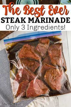 the best ever steak marinade only 3 ingredients are in this bag and it's ready to be eaten