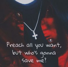 a person with a cross on their chest and a message below it that says, reach all you want, but who's going save me?