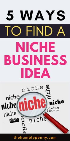 five ways to find a niche business idea