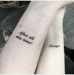 two people with tattoos on their arms that say, even all this time? always