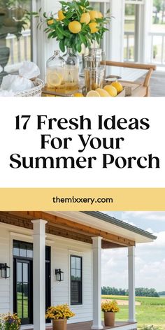 a porch with flowers and lemons on the table next to it is an image that says 17 fresh ideas for your summer porch