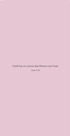 a pink background with the words earth has no screw that heaven can't heal