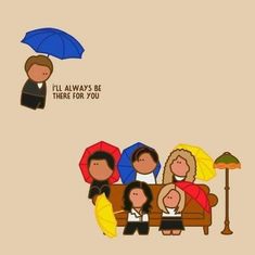 a family sitting on a couch under an umbrella with the caption, i'll always be there for you