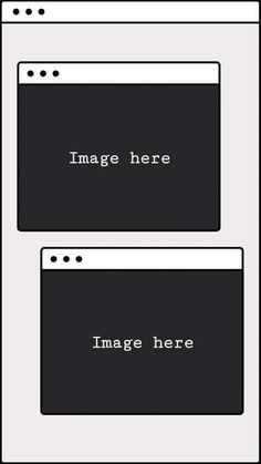 two black and white screens with the words image here on one side, and an image here on the other