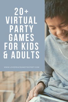 a young boy sitting in front of a window with text overlay reading 20 virtual party games for kids and adults