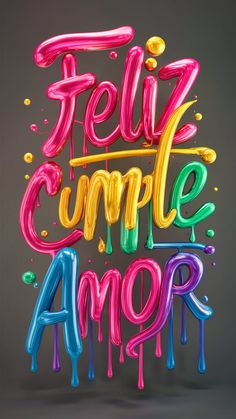 the words feliz cumple amarr are painted in different colors and shapes