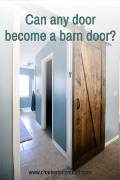 an open door with the words can any door become a barn door?