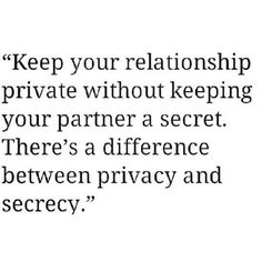 a quote that says, keep your relationship private without keeping your partner's secret