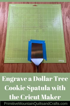 a cookie spatula with the cricut maker on it