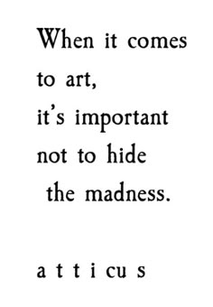 a quote that reads when it comes to art, it's important not to hide the