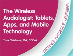 [WEBINAR] Apps for audiologists and uses for mobile devices that can help improve clients' hearing quality of life Nerve Disorders, Facial Nerve, Speech Therapy Resources, Smart Board