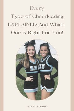 two cheerleaders posing for the camera with text that reads, every type of cheering explanid and which one is right for you