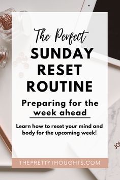 the perfect sunday rest routine preparing for the week ahead learn how to rest your mind and body for the upcoming week