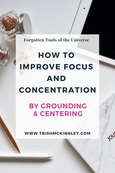 Learn how to improve focus and concentration by grounding and centering. Plus, get a FREE Meditation!  #focus #concentration #howtofocus #meditation #grounded #centering #manifesting #improvefocus Centering Yourself, Grounding Yourself, Focus Concentration, Focus And Concentration, Staying Focused, Coaching Tools, Improve Focus