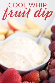 a bowl of fruit dip surrounded by grapes, strawberries and apples with the words cool whip fruit dip