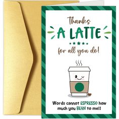 a greeting card with an illustration of a coffee cup and the words, thank a latte for all you do