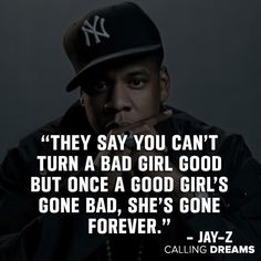 a man in a baseball cap with a quote from jay - z for the cover of his album, they say you can't turn a bad girl good