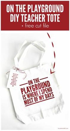 a white bag with the words on it that says, on the playground teacher tote