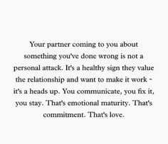 an image with the words your partner coming to you about something you've done wrong is not a personal attack it's a healthy sign